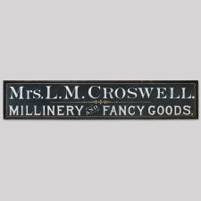 Trade Sign: Mrs. L.M. Crosswell, Millinery and Fancy Goods